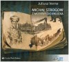 Michał Strogow. Z Moskwy do Irkucka Audiobook