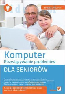 Komputer. Rozwiązywanie problemów dla seniorów