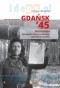 Gdańsk 45. Propaganda