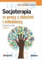 Socjoterapia w pracy z dziećmi i młodzieżą T.4